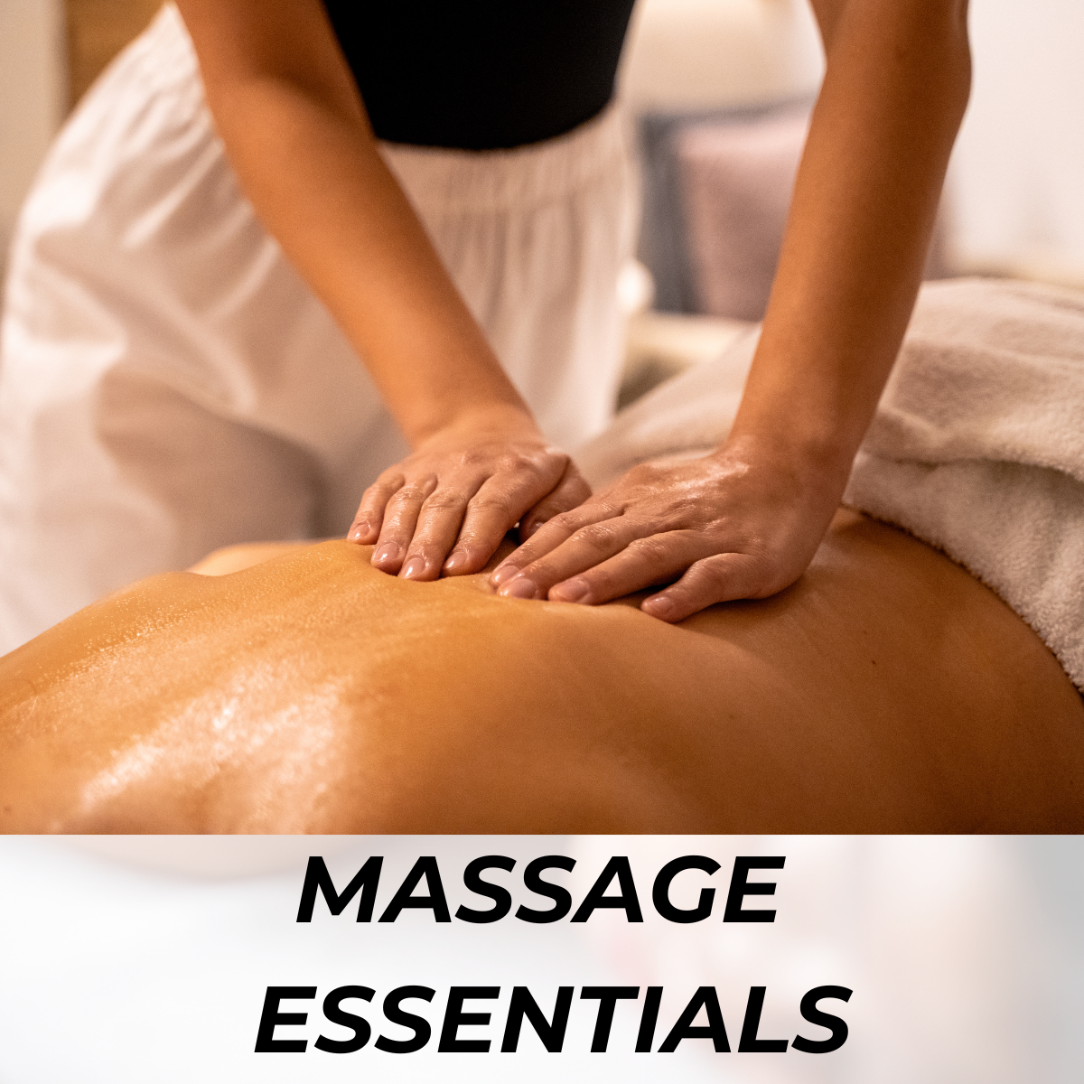 MASSAGE ESSENTIALS