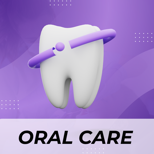 ORAL CARE